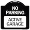 Signmission Designer Series Active Garage, Black & White Heavy-Gauge Aluminum Sign, 18" x 18", BW-1818-24353 A-DES-BW-1818-24353 - alternate 1